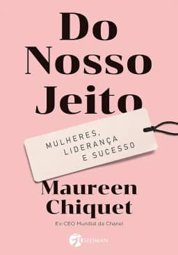 Do Nosso Jeito: Mulheres, Liderança e Sucesso