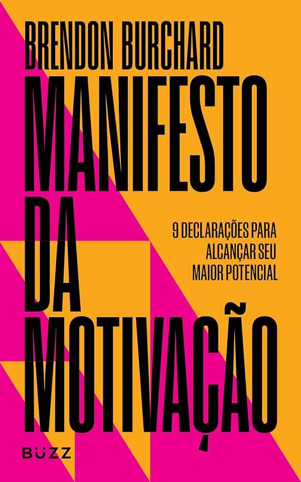 Manifesto da motivação: 9 declarações para alcançar seu maior potencial