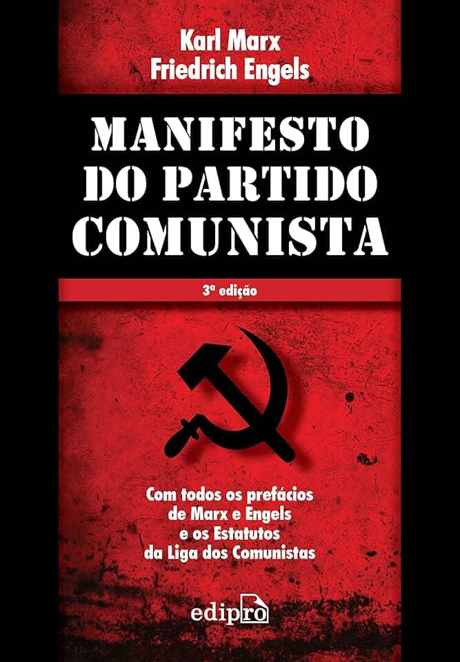 Manifesto do Partido Comunista: Com todos os prefácios de Marx e Engels e os Estatutos da Liga dos Comunistas