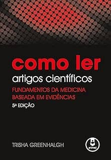 Como Ler Artigos Científicos: Fundamentos da Medicina Baseada em Evidências