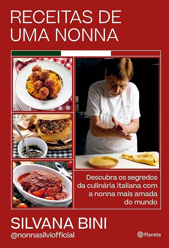 Receitas de uma Nonna: Descubra os segredos da culinária italiana com a nonna mais amada do mundo