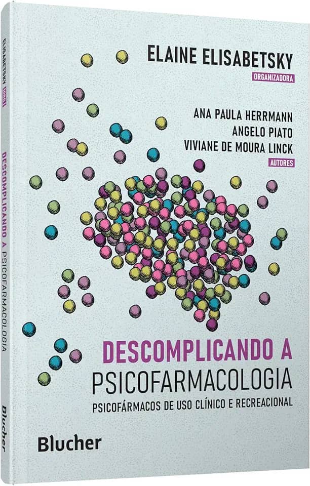 Descomplicando a Psicofarmacologia: Psicofármacos de uso Clínico e Recreacional
