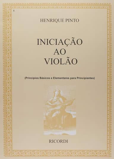 Iniciação ao Violão. Princípios Básicos e Elementares Para Principiantes - Volume 1