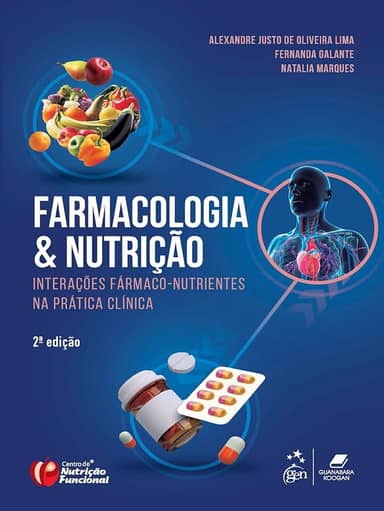 Farmacologia e Nutrição: Interações Fármaco-Nutrientes na Prática Clínica