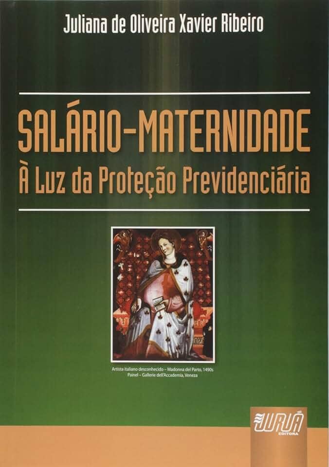 Salário Maternidade: À Luz da Proteção Previdenciária