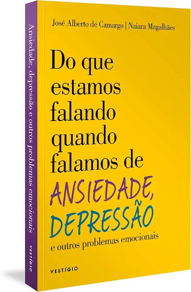 Do que estamos falando quando falamos de Ansiedade, Depressão e outros problemas emocionais
