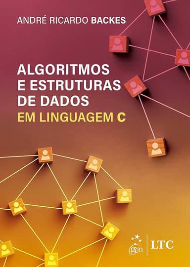 Algoritmos e Estruturas de Dados em Linguagem C