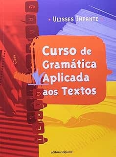 Curso de Gramática Aplicada aos Textos - Coleção Volume Único