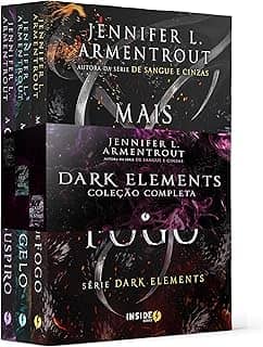 Coleção Dark Elements (Sucesso do Tik Tok): Inclui os livros: Mais quente que fogo, Mais Frio que Gelo e A cada último suspiro.