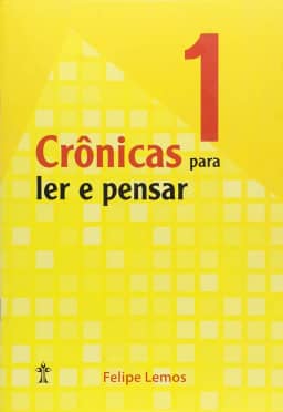 Crônicas Para Ler e Pensar - Volume 1