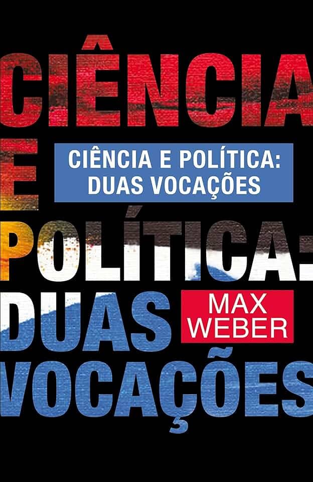 Ciência e política: Duas vocações: 80