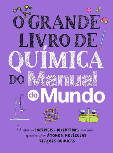 O Grande Livro de Química do Manual do Mundo