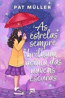 As estrelas sempre brilham acima das nuvens escuras