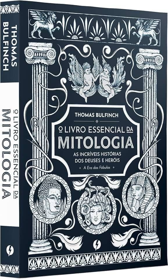 O livro essencial da mitologia: As incríveis histórias dos deuses e heróis – A Era das Fábulas