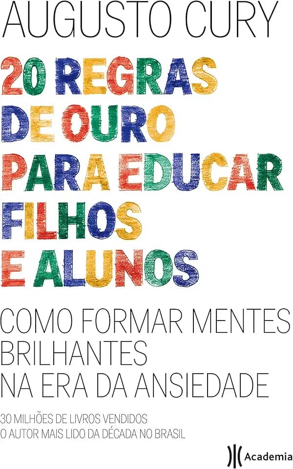 20 regras de ouro para educar filhos e alunos: (Biblioteca Augusto Cury)