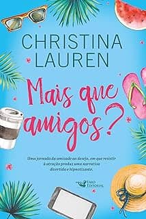 Mais que amigos? Uma comédia romântica hilária das autoras do best-seller Imperfeitos