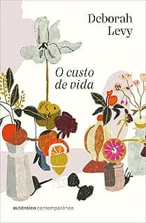 O custo de vida (Trilogia Autobiografia Viva, vol. 2)
