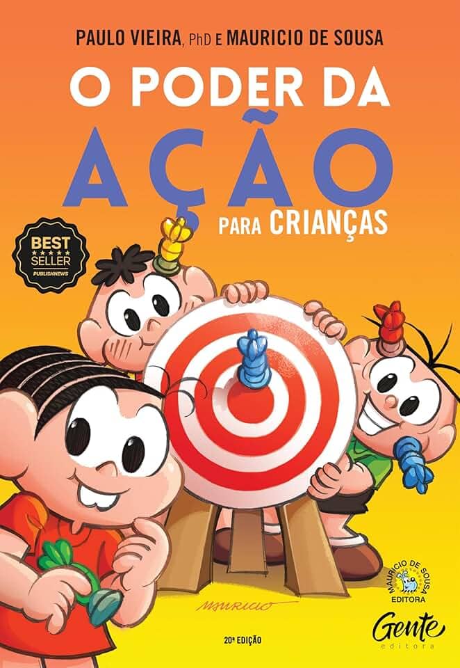 O PODER DA AÇÃO PARA CRIANÇAS: Como aprender sobre autorresponsabilidade e preparar seus filhos para um vida feliz e completa