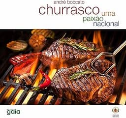 Churrasco - uma Paixão Nacional
