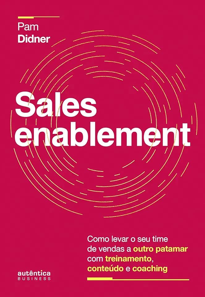 Sales Enablement: Como levar o seu time de vendas a outro patamar com treinamento, conteúdo e coaching