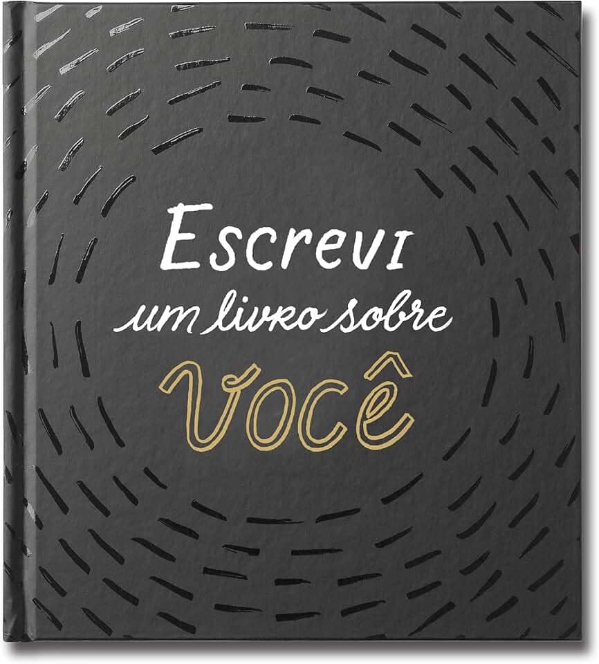 Escrevi um livro sobre você: Este livro é para ser preenchido por você (ou por um grupo de amigos) e dado a alguém especial.