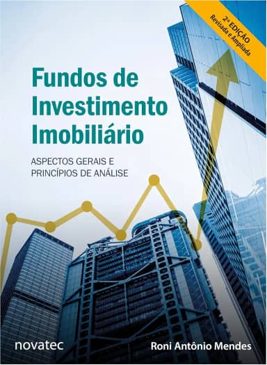 Fundos de Investimento Imobiliário – 2ª Edição: Aspectos Gerais e Princípios de Análise