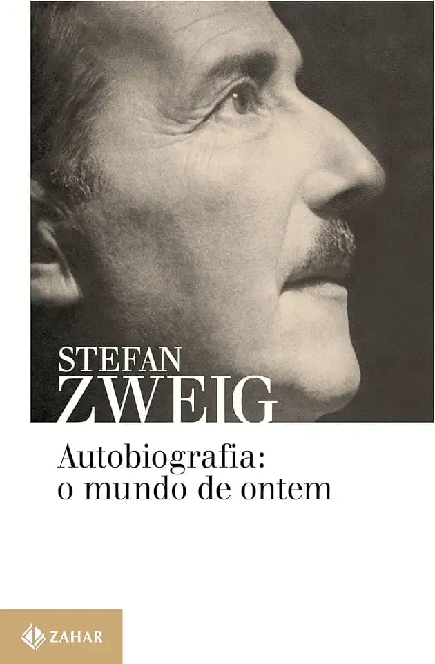 Autobiografia: o mundo de ontem: Memórias de um europeu