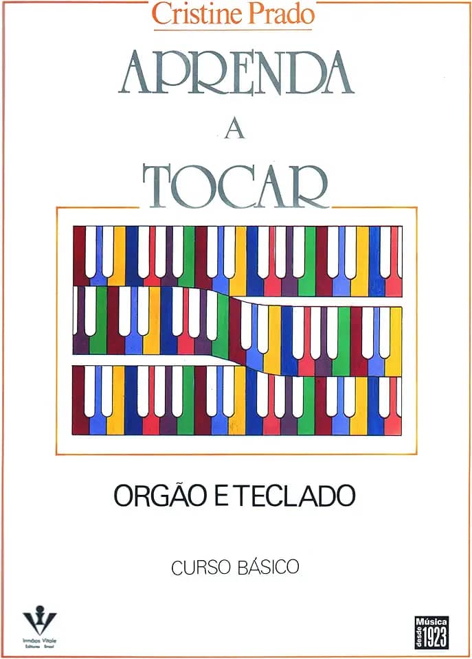Aprenda a tocar Órgão e Teclado - 1º volume: Curso básico