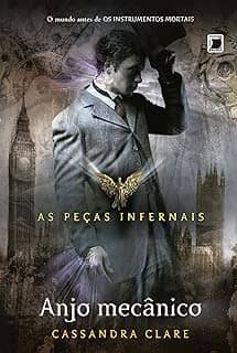 Anjo mecânico (Vol. 1 As Peças Infernais)