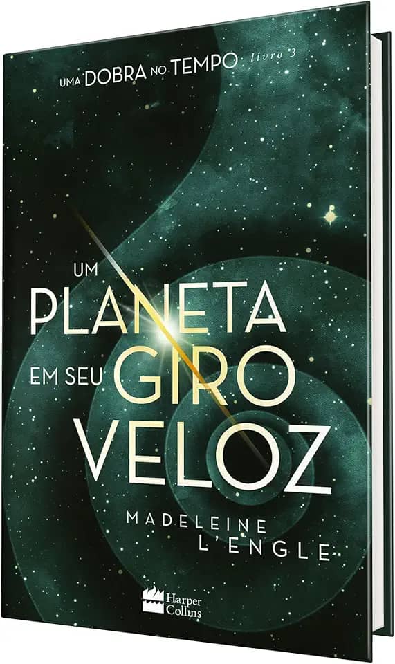Um planeta em seu giro veloz – livro 3 da série Uma Dobra no Tempo