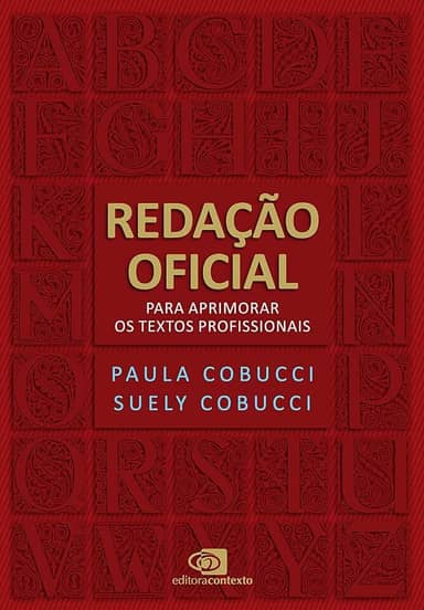 Redação Oficial: para aprimorar os textos profissionais