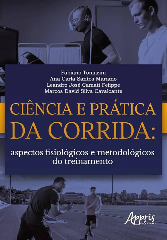 Ciência e Prática da Corrida:: Aspectos Fisiológicos e Metodológicos do Treinamento