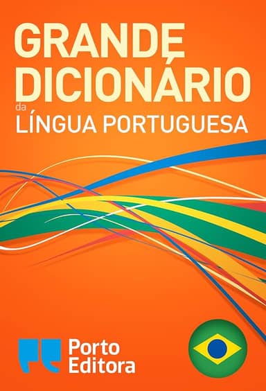 Grande Dicionário da Língua Portuguesa da Porto Editora