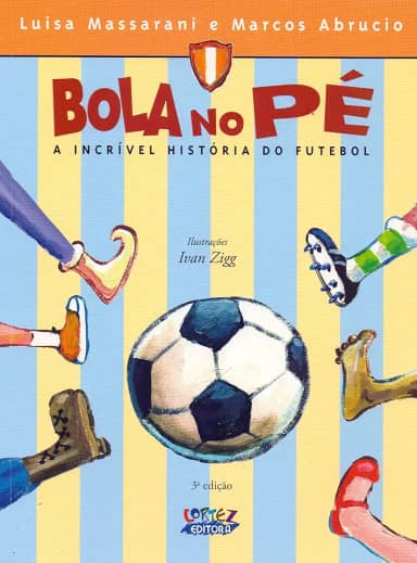 Bola no pé: a incrível história do futebol