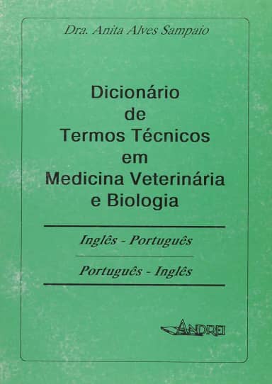Dicionário Ingles-Portugues/Portugues-Ingles. Medicina Veterinária e Biologia
