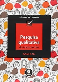 Pesquisa Qualitativa do Início ao Fim