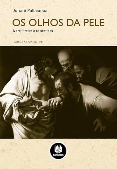 Os Olhos da Pele: A Arquitetura e os Sentidos