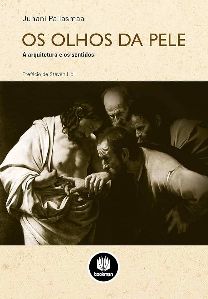 Os Olhos da Pele: A Arquitetura e os Sentidos