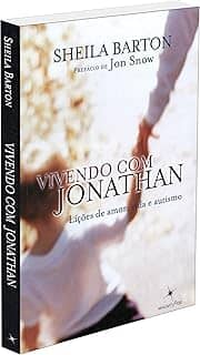 Vivendo com Jonathan. Lições de Amor, Vida e Autismo