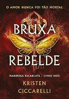 Bruxa rebelde (Mariposa Escarlate - Livro 2)