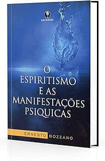 Espiritismo e as manifestações psiquicas, O