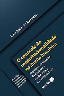 O Controle de Constitucionalidade no Direito Brasileiro - 9ª Edição 2022