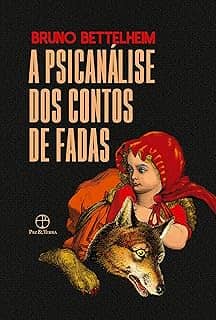 A psicanálise dos contos de fadas