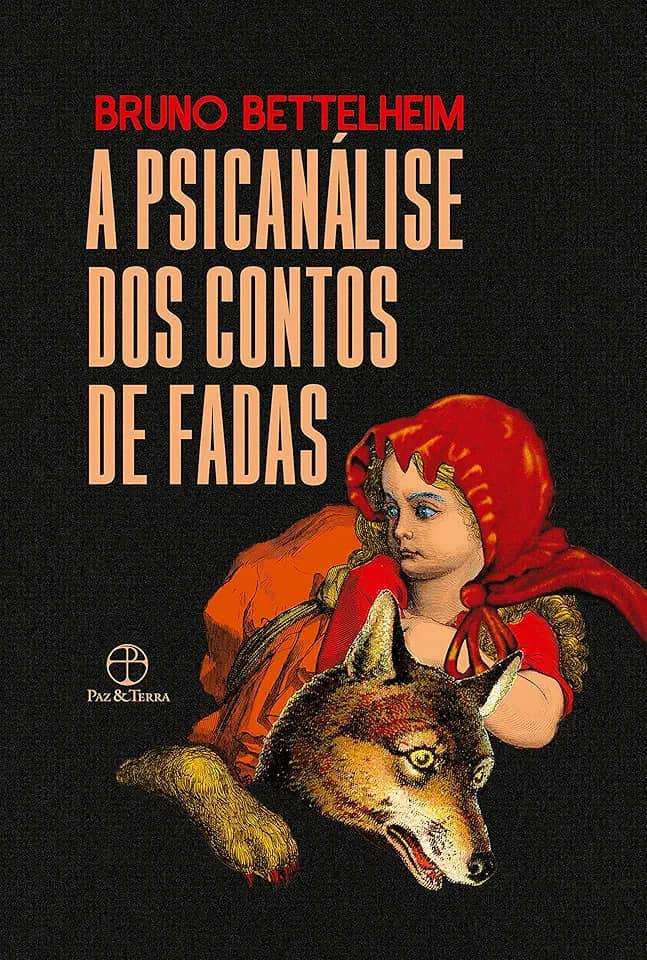 A psicanálise dos contos de fadas