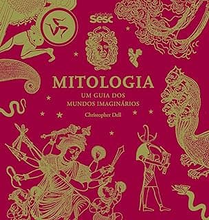 Mitologia: Um guia dos mundos imaginários