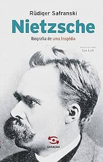 Nietzsche: Biografia de uma tragédia