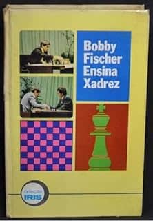 Bobby Fischer Ensina Xadrez