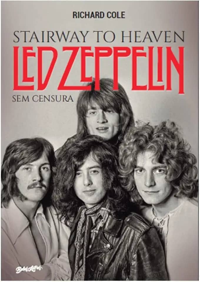 Stairway to Heaven: Led Zeppelin sem censura: 2