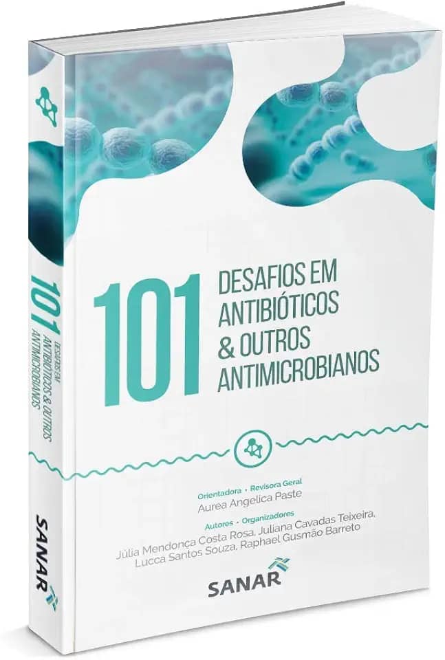 101 Desafios em Antibióticos & Outros Antimicrobianos