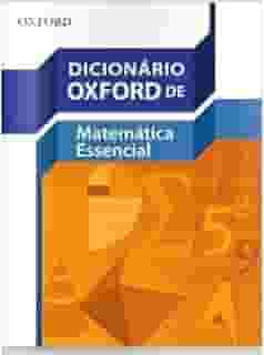 Dicionário Oxford de Matemática Essencial